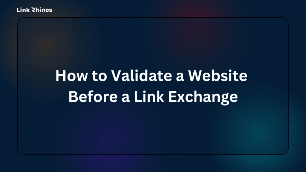How to Validate a Website Before a Link Exchange