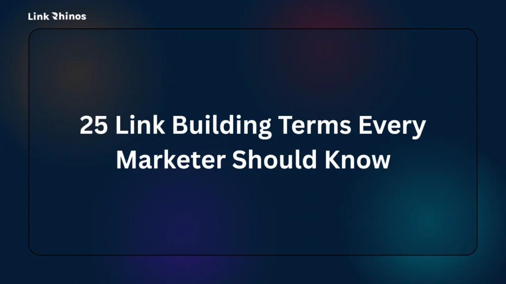 25 Link Building Terms Every Marketer Should Know