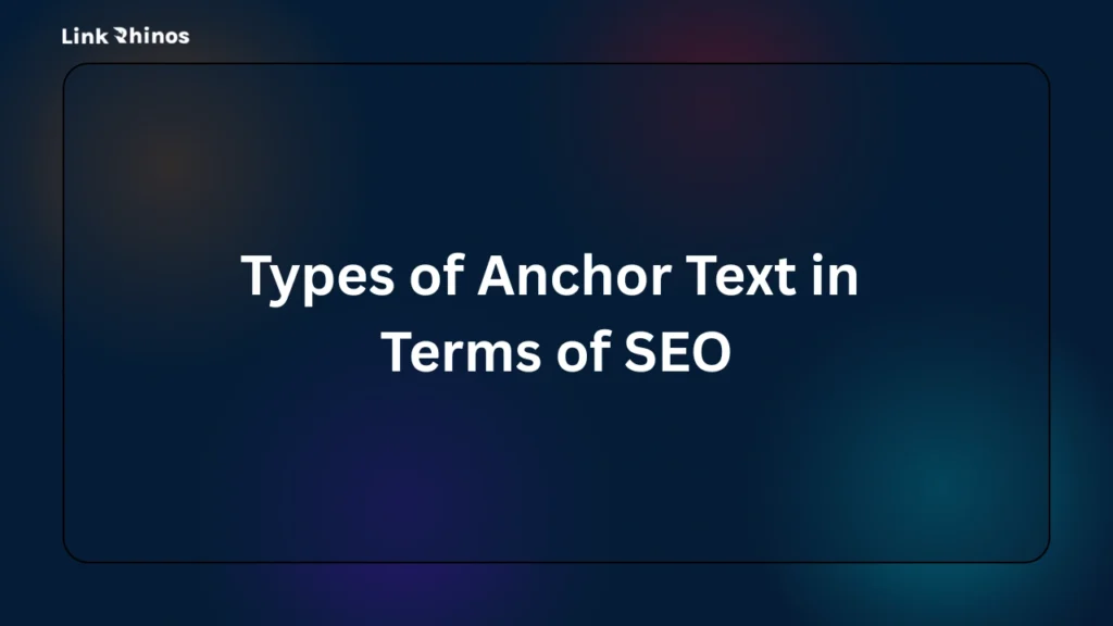 Types of Anchor Text in Terms of SEO