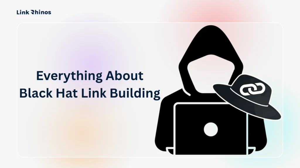 Everything About Black Hat Link Building