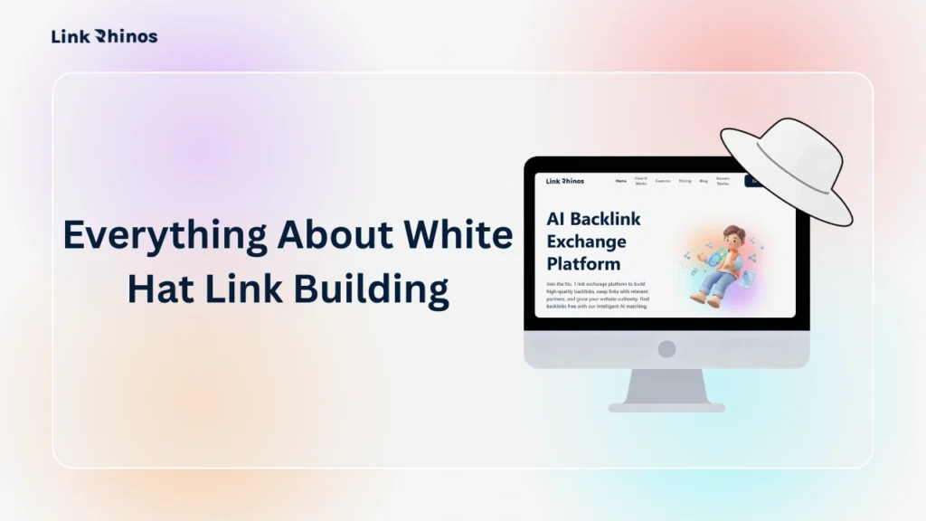 Everything About White Hat Link Building